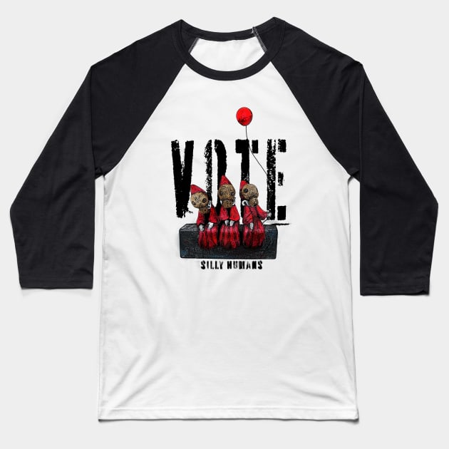 VOTE Silly Humans Baseball T-Shirt by LisaSnellings